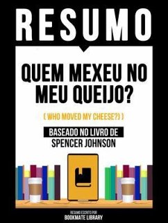 Cover Resumo - Quem Mexeu No Meu Queijo? (Who Moved My Cheese?) - Baseado No Livro De Spencer Johnson (eBook, ePUB)
