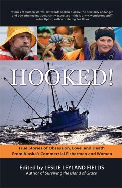 Hooked!: True Stories of Obsession, Death & Love From Alaska's Commercial Fishing Men and Women (eBook, ePUB) - Fields, Leslie Leyland