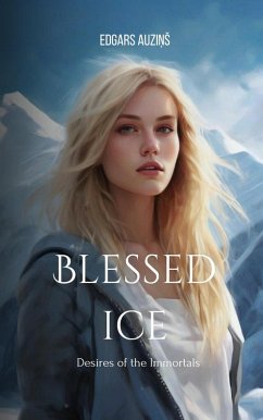 Cover Blessed ice. Desires of the Immortals (eBook, ePUB)