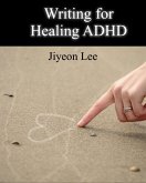 Writing for Healing ADHD (eBook, ePUB)