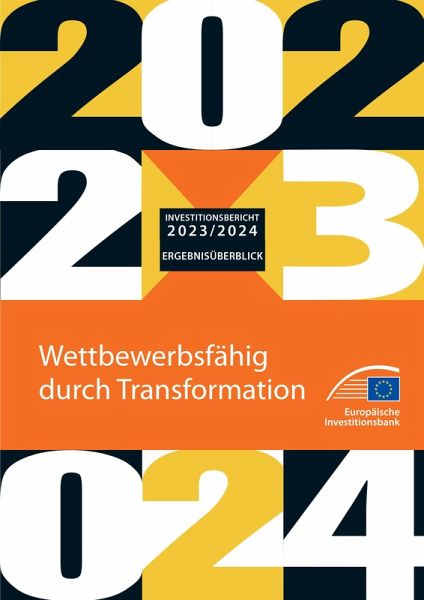 Investitionsbericht 2023/2024 der EIB - Ergebnisüberblick (eBook, ePUB)