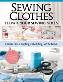 Sewing Clothes - Elevate Your Sewing Skills (eBook, ePUB) Sewing Clothes - Elevate Your Sewing Skills (eBook, ePUB)