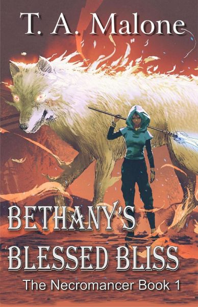 Bethany's Blessed Bliss - The Necromancer Book 1 (eBook, ePUB) Bethany's Blessed Bliss - The Necromancer Book 1 (eBook, ePUB)