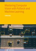 Mastering Computer Vision with PyTorch and Machine Learning (eBook, ePUB)