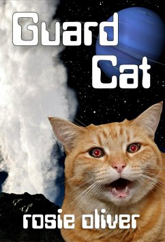 Guard Cat (eBook, ePUB) - Oliver, Rosie