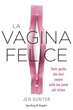 Cover La vagina felice. Tutto quello che devi sapere sulla tua parte più intima