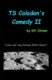 TS Caladan's Comedy II (eBook, ePUB) TS Caladan's Comedy II (eBook, ePUB)