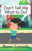 Don't Tell Me What to Do! (Picture Books) (eBook, ePUB)