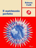 Il matrimonio perfetto (eBook, ePUB) Il matrimonio perfetto (eBook, ePUB)