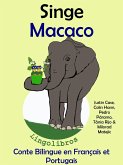 Conte Bilingue en Français et Portugais: Singe - Macaco (Collection apprendre l'portugais) (eBook, ePUB)