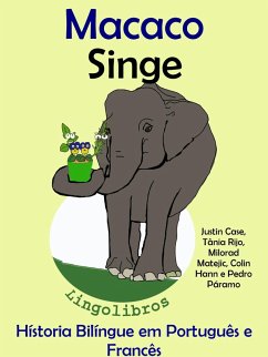 História Bilíngue em Português e Francês: Macaco - Singe. Serie Aprender Francês. (eBook, ePUB) - ColinHann