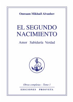 El segundo nacimiento (eBook, ePUB) - Aïvanhov, Omraam Mikhaël