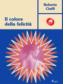 Il colore della felicità (eBook, ePUB) Il colore della felicità (eBook, ePUB)