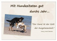 Mit Hundezitaten gut durchs Jahr / CH-Version (Wandkalender 2025 DIN A3 quer), CALVENDO Monatskalender