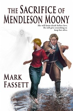 The Sacrifice of Mendleson Moony (eBook, ePUB) - Fassett, Mark