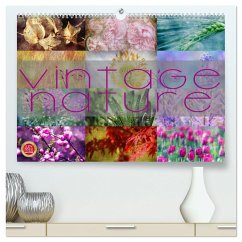 Vintage Nature - Romantische Naturaufnahmen (hochwertiger Premium Wandkalender 2025 DIN A2 quer), Kunstdruck in Hochglanz