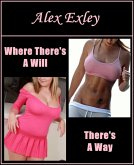 Where There's A Will, There's A Way (erotic fiction) (eBook, ePUB)