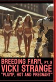 Breeding Farm, Pt. 9: Plump Hot and Pregnant (eBook, ePUB)