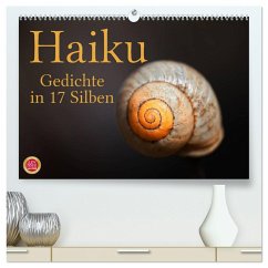 Haiku - Gedichte in 17 Silben (hochwertiger Premium Wandkalender 2025 DIN A2 quer), Kunstdruck in Hochglanz