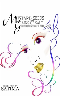 Mustard Seeds and Grains of Salt: The Experiences of Sharee Lately (eBook, ePUB) - McCrae, Sabrina
