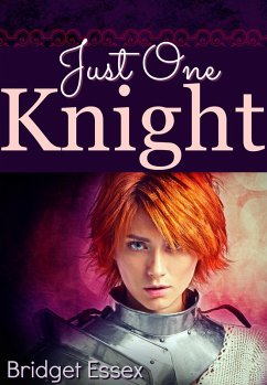 Just One Knight (The Knight Legends, #4) (eBook, ePUB) - Essex, Bridget