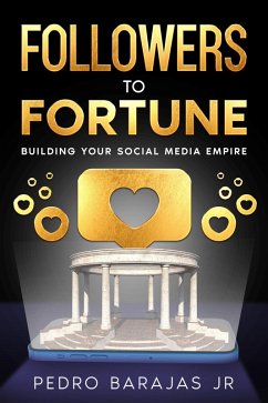 Followers to Fortune (eBook, ePUB) - Barajas Jr, Pedro