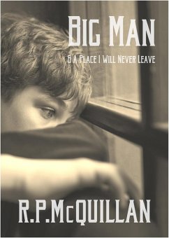 Big Man & A Place I Will Never Leave (eBook, ePUB) - McQuillan, R. P.