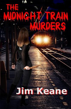 The Midnight Train Murders (eBook, ePUB) - Keane, Jim