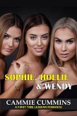 Sophie, Hollie & Wendy: A First-Time Lesbian Romance (First Time Lesbian Romances, #16) (eBook, ePUB)