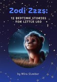 Zodi Zzzs: 12 Bedtime Stories for Little Leo (eBook, ePUB)