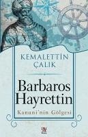 Barbaros Hayrettin - Kanuninin Gölgesi - Calik, Kemalettin