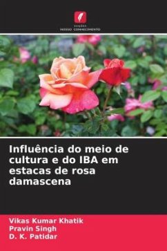 Influência do meio de cultura e do IBA em estacas de rosa damascena - Kumar Khatik, Vikas;Singh, Pravin;Patidar, D. K.