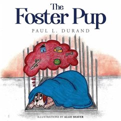The Foster Pup - Durand, Paul L.