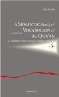 A Semantic Study of Vocabulary of the Quran 3 - Yasar, Naif