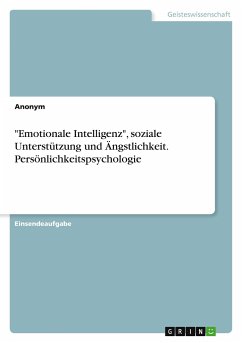 &quote;Emotionale Intelligenz&quote;, soziale Unterstützung und Ängstlichkeit. Persönlichkeitspsychologie