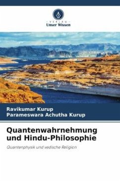 Quantenwahrnehmung und Hindu-Philosophie - Kurup, Ravikumar;Achutha Kurup, Parameswara