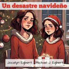 Un desastre navideño - Egbert, Jocelyn; Egbert, Michael J.