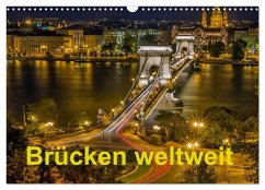 Brücken weltweit (Wandkalender 2025 DIN A3 quer), CALVENDO Monatskalender - Calvendo;J.W.