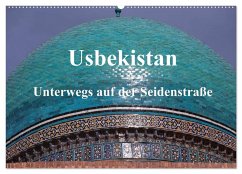 Usbekistan - Unterwegs auf der Seidenstraße (Wandkalender 2025 DIN A2 quer), CALVENDO Monatskalender