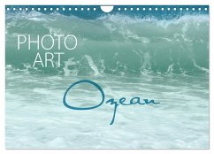 Photo-Art / Ozean (Wandkalender 2025 DIN A4 quer), CALVENDO Monatskalender - Calvendo;Sachers, Susanne