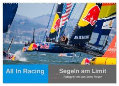 All In Racing - Segeln am Limit - Fotografien von Jens Hoyer (Wandkalender 2025 DIN A2 quer), CALVENDO Monatskalender - Calvendo;Hoyer, Jens