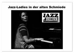 Jazz Ladies in der alten Schmiede (Wandkalender 2025 DIN A2 quer), CALVENDO Monatskalender - Calvendo;Gräf, Ulrich