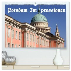 Potsdam Impressionen (hochwertiger Premium Wandkalender 2025 DIN A2 quer), Kunstdruck in Hochglanz - Calvendo;Wolfgang Schneider, Bernhard