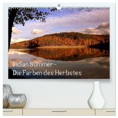 Indian Summer - Die Farben des Herbstes (hochwertiger Premium Wandkalender 2025 DIN A2 quer), Kunstdruck in Hochglanz