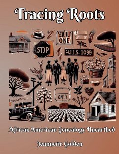 Tracing Roots African American Genealogy Unearthed - Golden, Jeannette