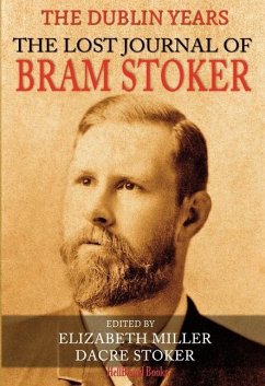 The Lost Journal of Bram Stoker - Stoker, Dacre; Miller, Elizabeth