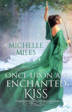 Once Upon an Enchanted Kiss - Miles, Michelle