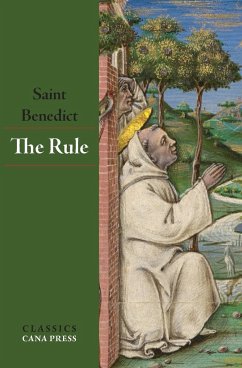 The Rule of St Benedict - St Benedict
