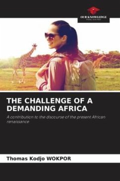 THE CHALLENGE OF A DEMANDING AFRICA - WOKPOR, Thomas Kodjo