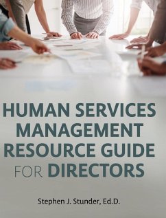 Human Services Management Resource Guide for Directors - Stunder, Stephen J.